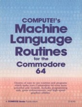 Computes_Machine_Language_Rutines_for_the_Commodore_64